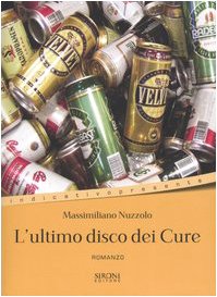 L'ultimo disco dei Cure (Indicativo presente) Contemporary literature