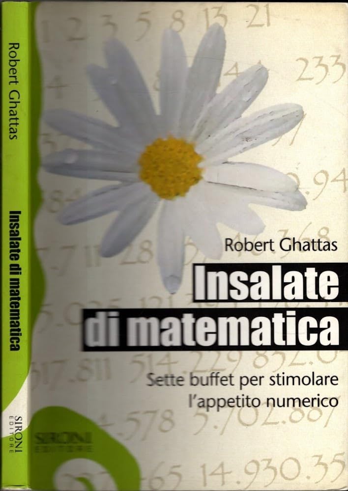 Insalate di matematica. Sette buffet per stimolare l'appetito numerico book