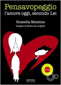 Pensavopeggio. L'amore oggi, secondo lei book