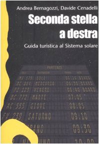 Seconda stella a destra. Guida turistica al sistema solare book