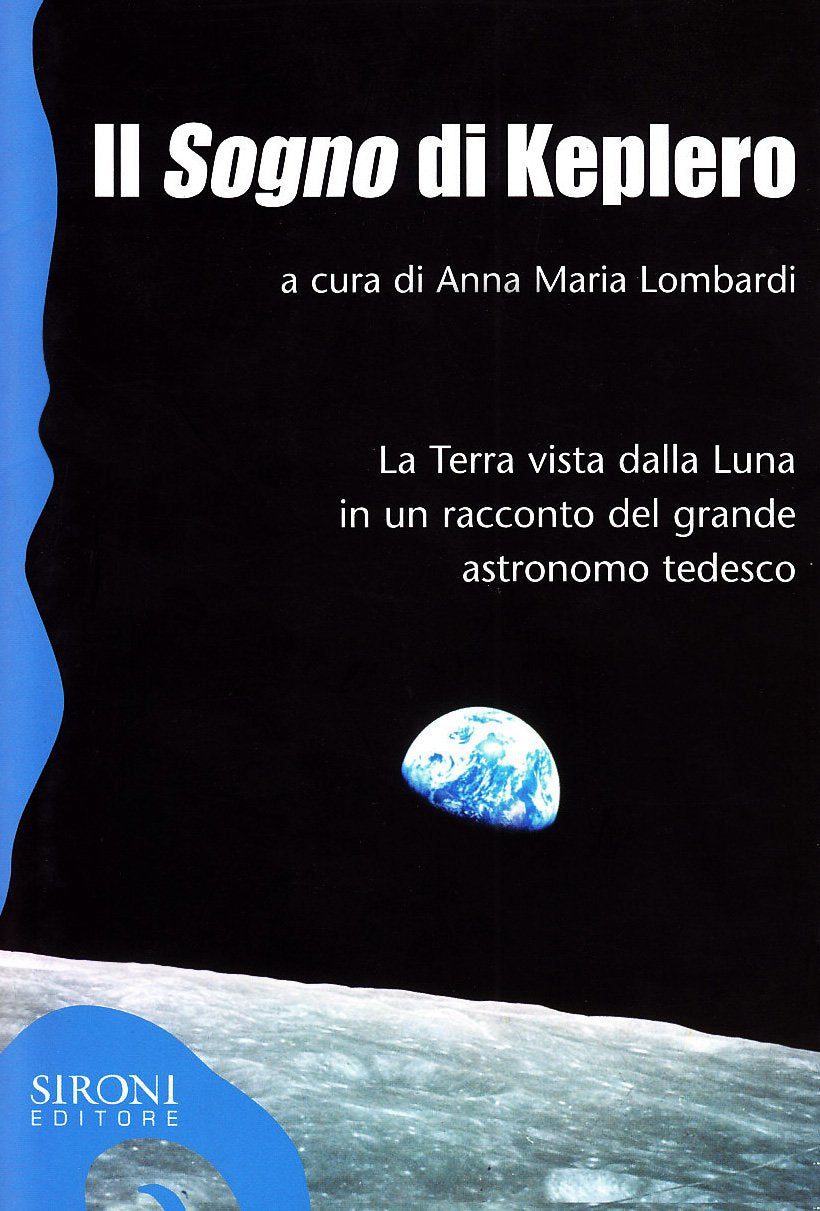 Il 'sogno' di Keplero. La Terra vista dalla Luna in un racconto del grande astronomo tedesco book
