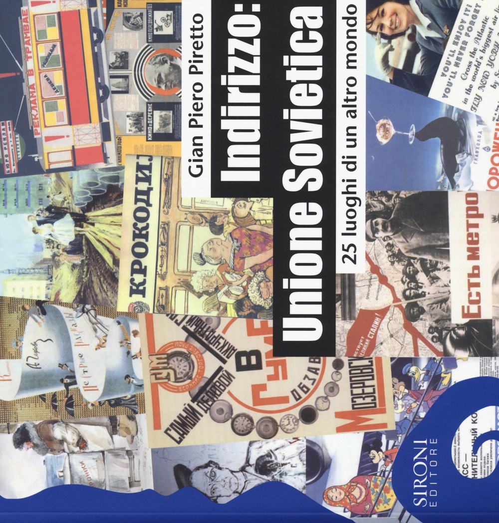 Indirizzo: Unione Sovietica. 25 luoghi di un altro mondo book