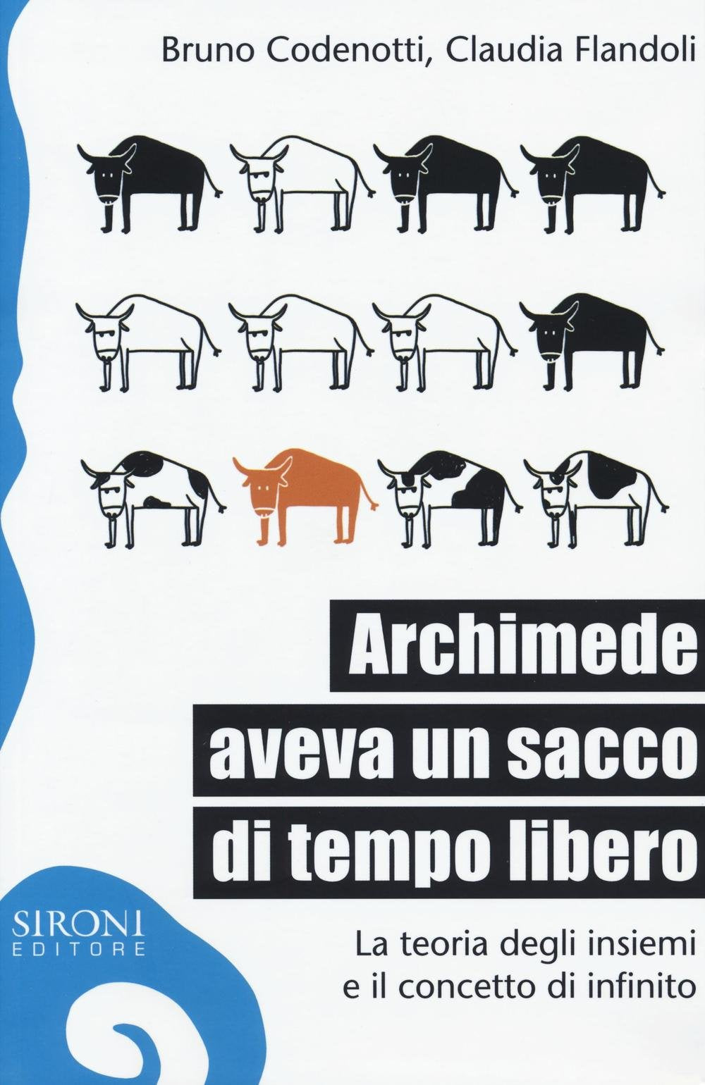 Archimede aveva un sacco di tempo libero. La teoria degli insiemi e il concetto di infinito (Galápagos) Natural Sciences