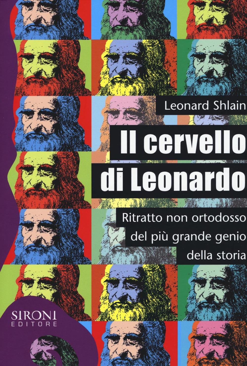 Il cervello di Leonardo. Ritratto non ortodosso del più grande genio della storia book
