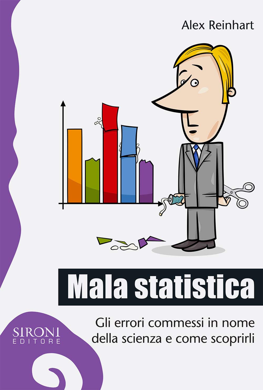 Mala statistica. Gli errori commessi in nome della scienza e come scoprirli Medicine