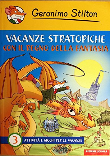 Vacanze stratopiche. Con il Regno della Fantasia (Vol. 3) book