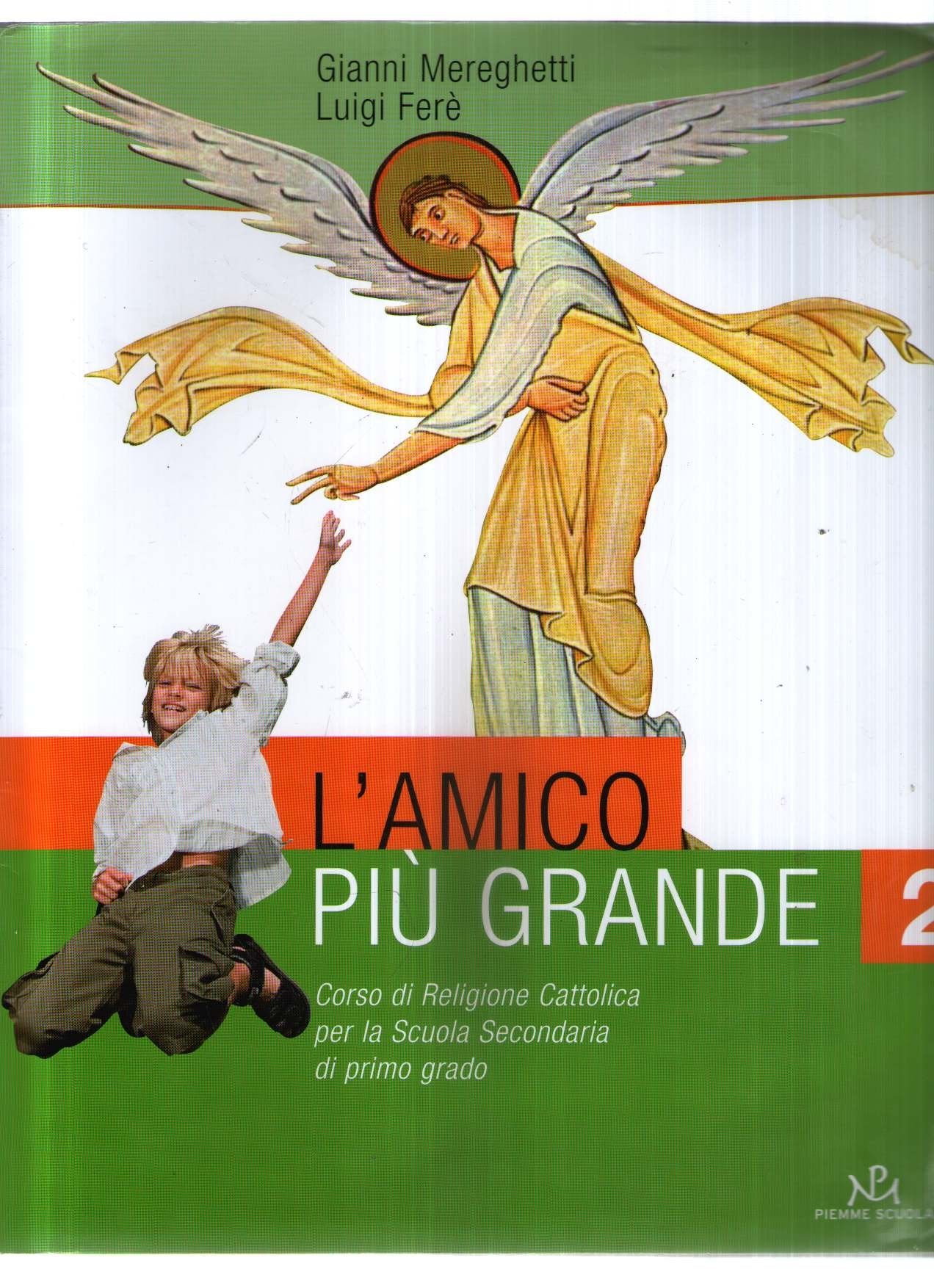 L'amico più grande. Con quaderno. Corso di religione cattolica. Per la Scuola media: 2 book