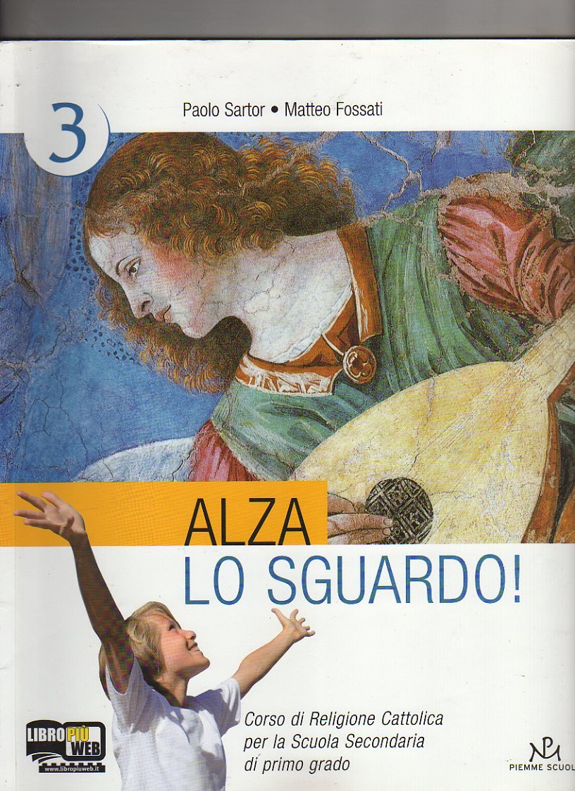 Alza lo sguardo. Per la Scuola media. Con espansione online (Vol. 3) book