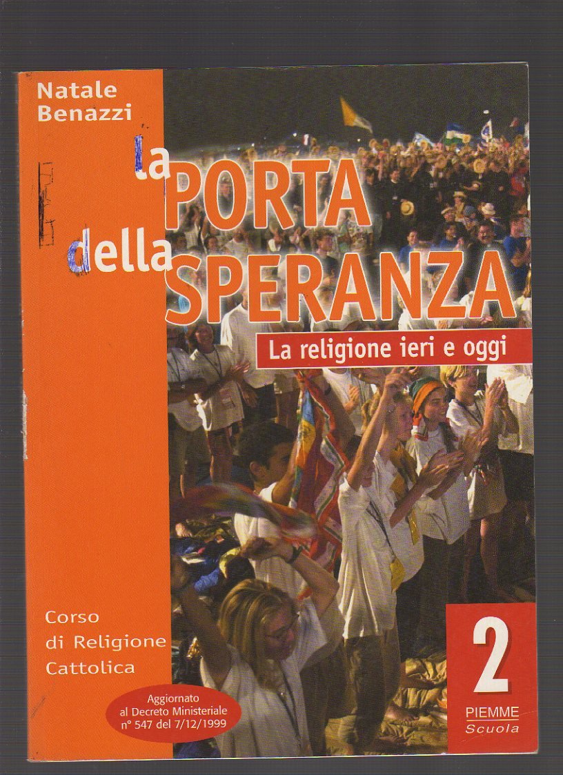 La porta della speranza. Corso di religione cattolica. Per la Scuola media (Vol. 2) book