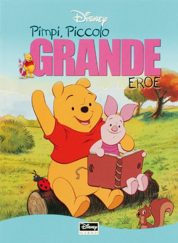 Pimpi, piccolo grande eroe (Nuovi classics) Children's books