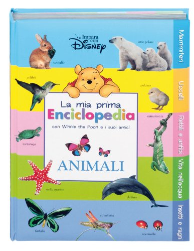 Animali. La mia prima enciclopedia con Winnie the Pooh e i suoi amici. Ediz. illustrata (Impara con Disney) Non-fiction