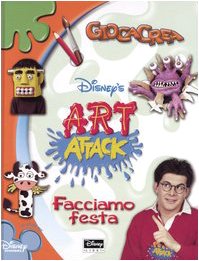 Art attack. Facciamo festa (GiocaCrea) Children's books