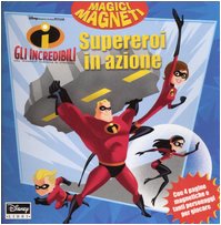 Gli Incredibili. Supereroi in azione book