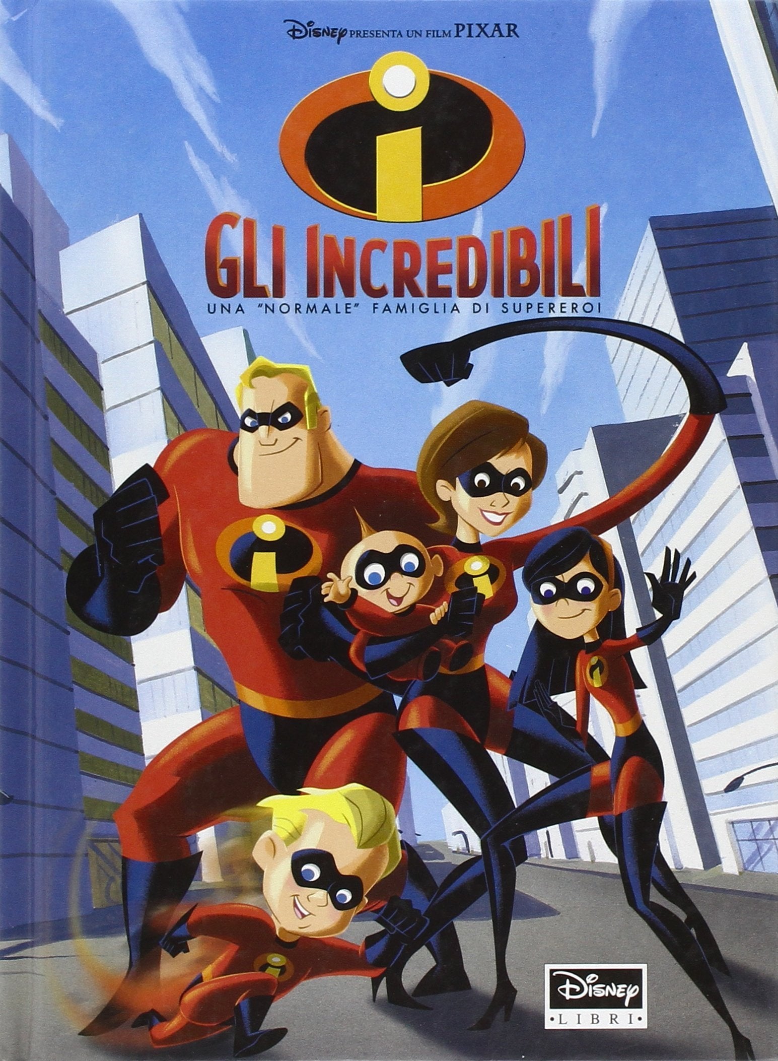 Gli Incredibili. Una «normale» famiglia di supereroi. Ediz. illustrata Children's books