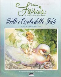 Trilli e l'isola delle fate. Fairies. Il mondo segreto di Trilli book