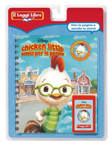Chicken Little amici per la pelle. Il Leggi Libro. Con cartuccia sonora book