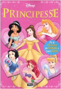 Principesse. Più di 200 pagine da colorare e tanti giochi! book