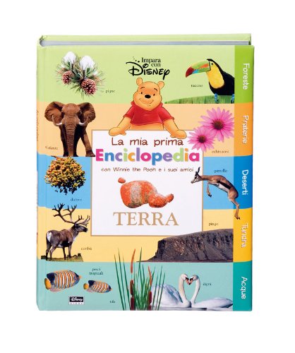 Terra. La mia prima enciclopedia con Winnie the Pooh e i suoi amici. Ediz. illustrata book