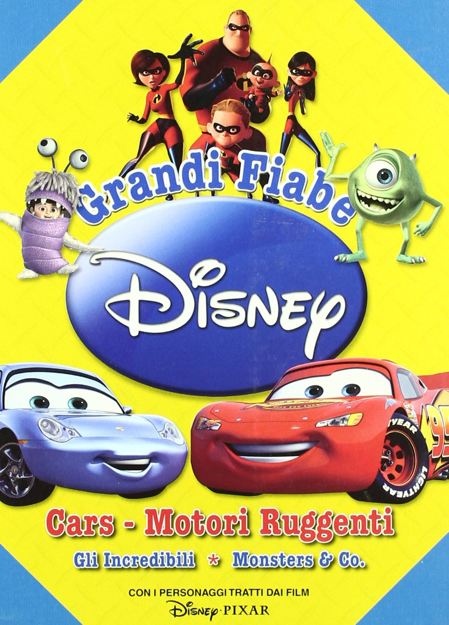 Grandi fiabe Disney: Cars. Motori ruggenti-Gli Incredibili-Monsters & Co. book
