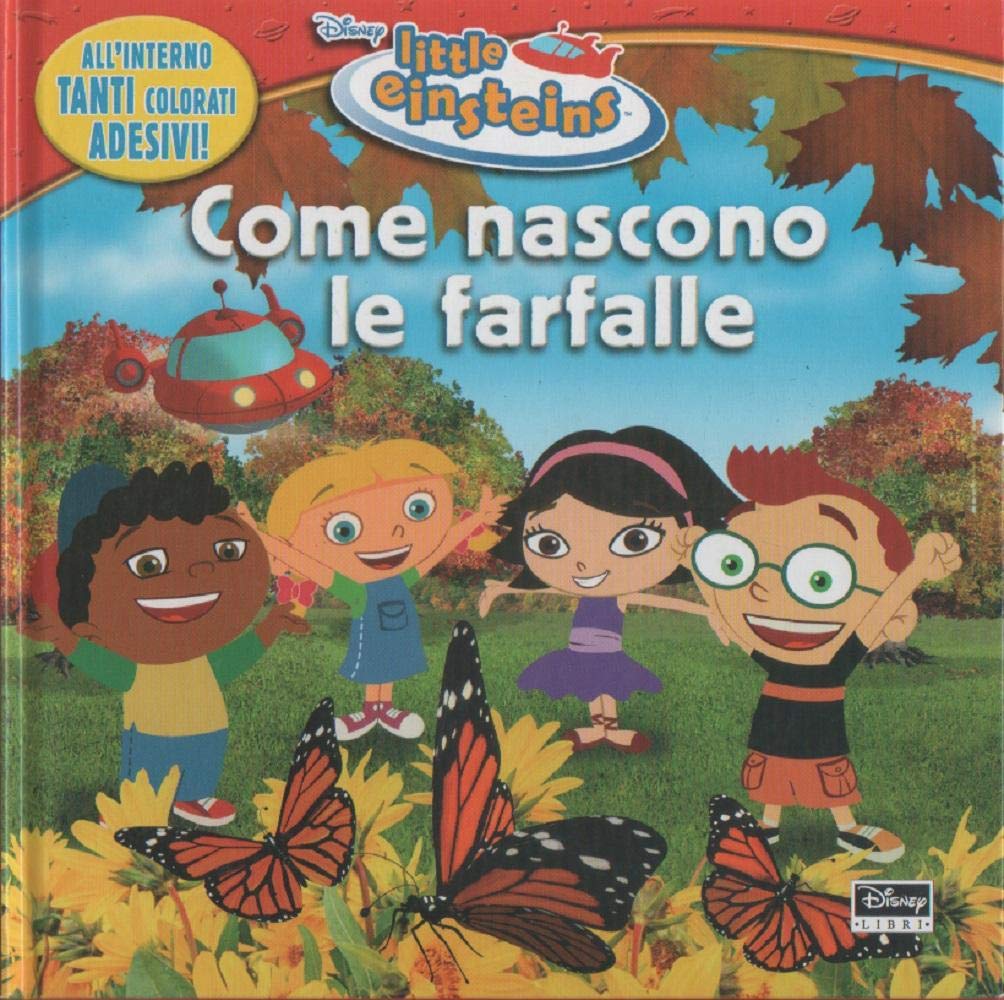 Come nascono le farfalle. Little Einsteins. Con adesivi book