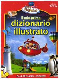 Il mio primo dizionario illustrato. Little Einsteins. Ediz. illustrata (Impara con Disney) Non-fiction