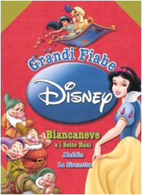 Grandi fiabe Disney: Biancaneve e i sette nani-Aladdin-La sirenetta. Ediz. illustrata book