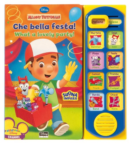 Che bella festa!-What a lovely party! Manny tuttofare. Ediz. bilingue book
