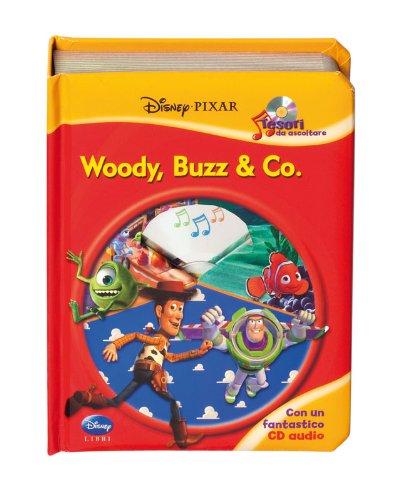 Woody, Buzz & Pixar. Disney Pixar. Tesori da ascoltare. Ediz. illustrata. Con CD Audio book