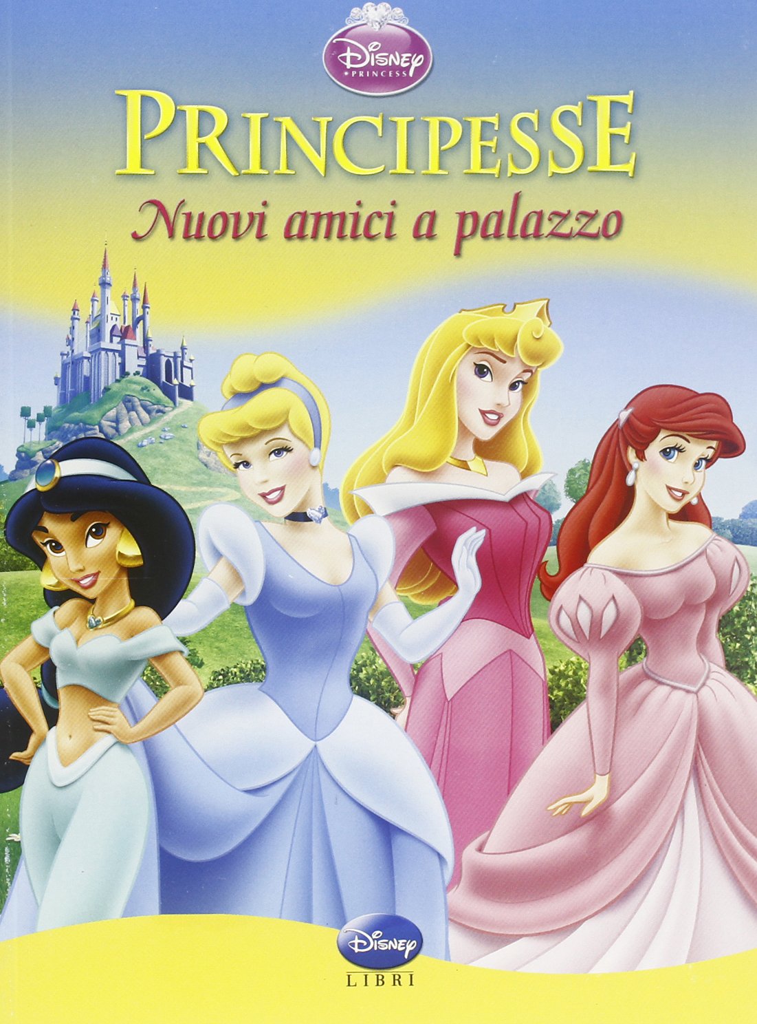 Principesse. Nuovi amici a palazzo! Ediz. illustrata book