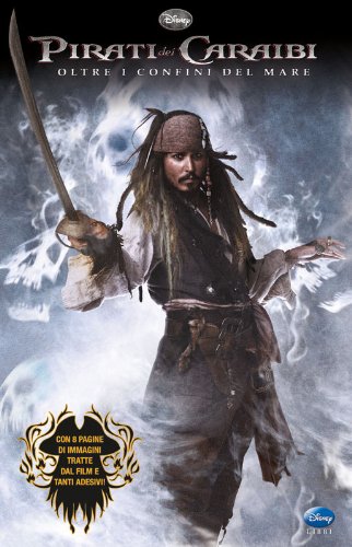 Pirati dei Caraibi. Oltre i confini del mare. Ediz. illustrata book