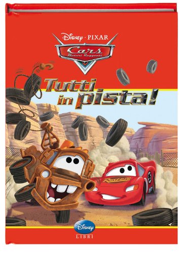 Cars. Tutti in pista. Ediz. illustrata book