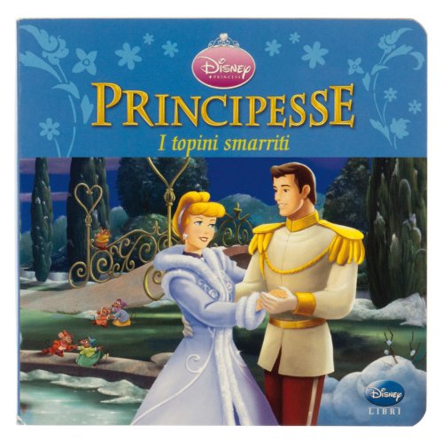 Principesse. I topini smarriti. Ediz. illustrata (Libri cartonati) Children's books