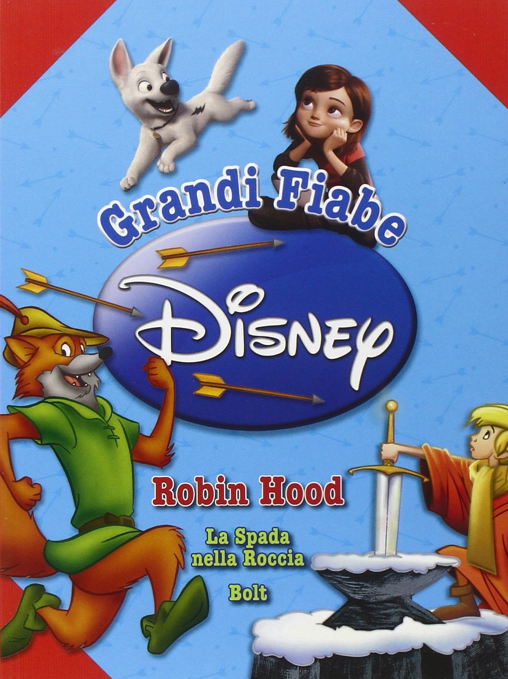 Robin Hood-La spada nella roccia-Bolt. Grandi fiabe Disney Children's books