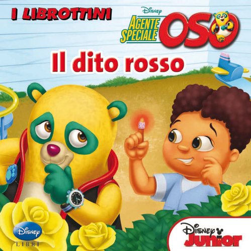Il dito rosso. Agente speciale Oso. Ediz. illustrata (I librottini) Parents & Children
