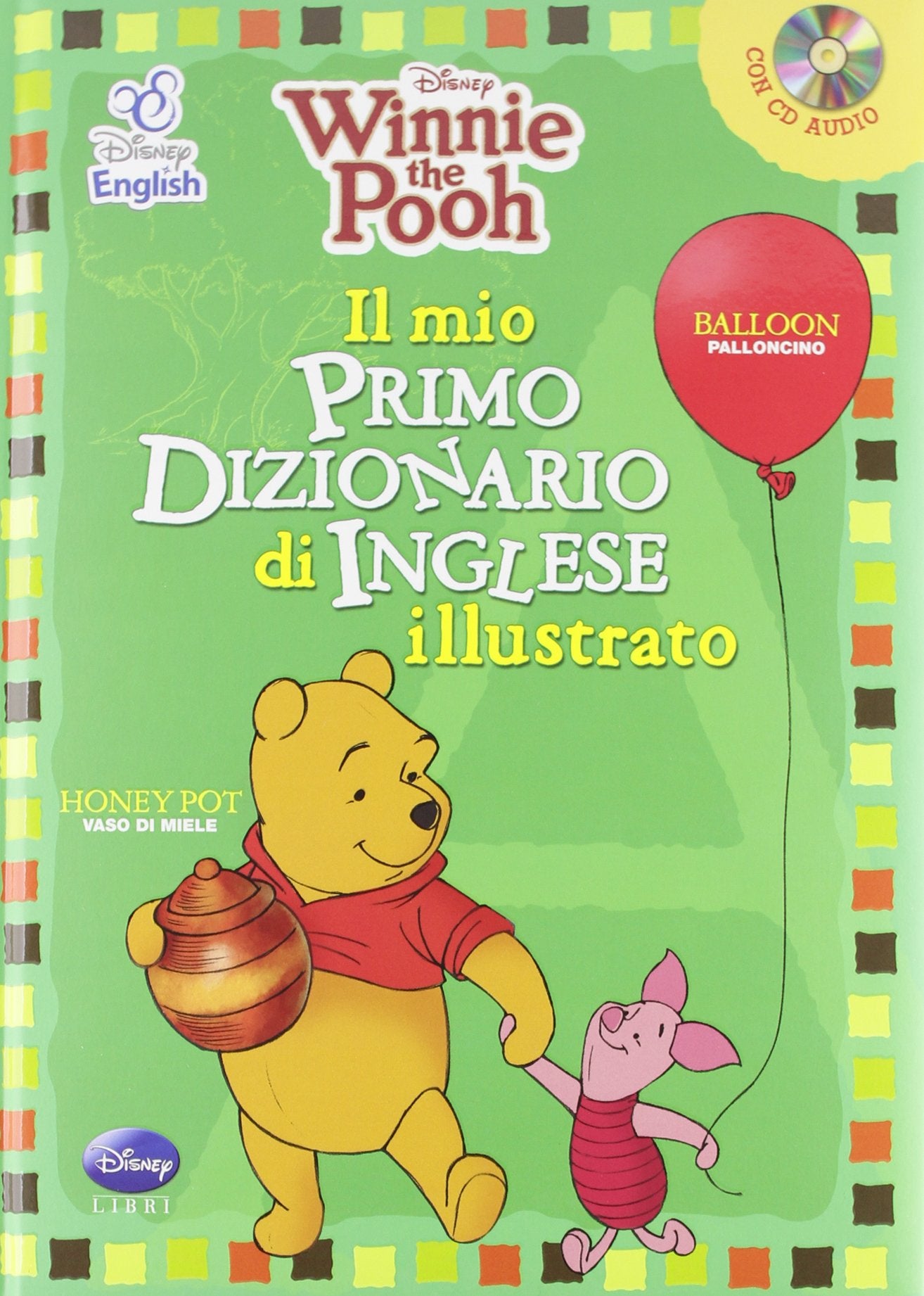 Winnie the Pooh. Il mio primo dizionario d'inglese illustrato. Con CD Audio (Disney English) Tiptoi & Games