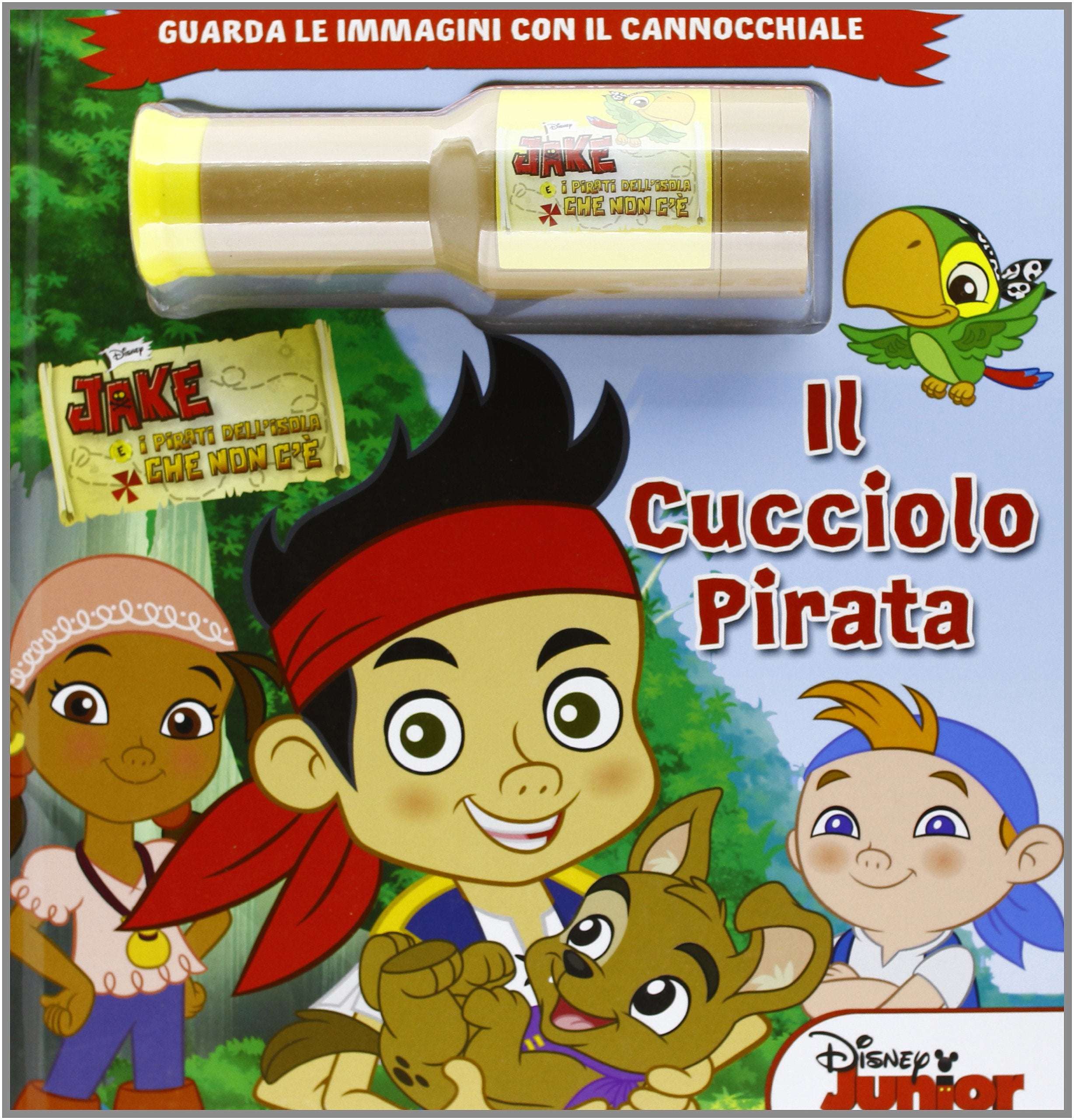 Il cucciolo pirata. Jake e i pirati dell'isola che non c'è. Ediz. illustrata. Con gadget book