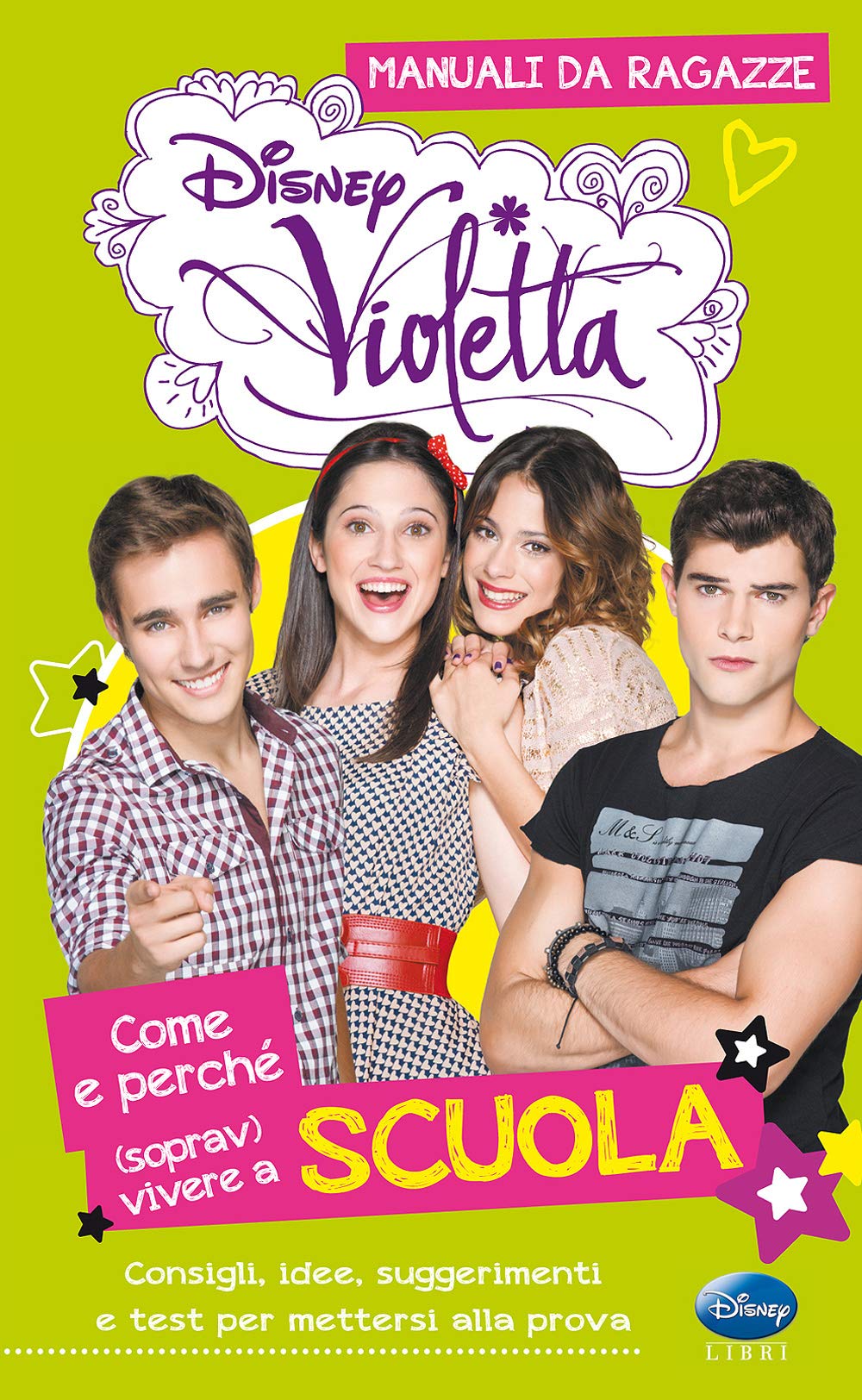 Come e perché (soprav)vivere a scuola. Manuali da ragazze. Violetta. Con adesivi Education