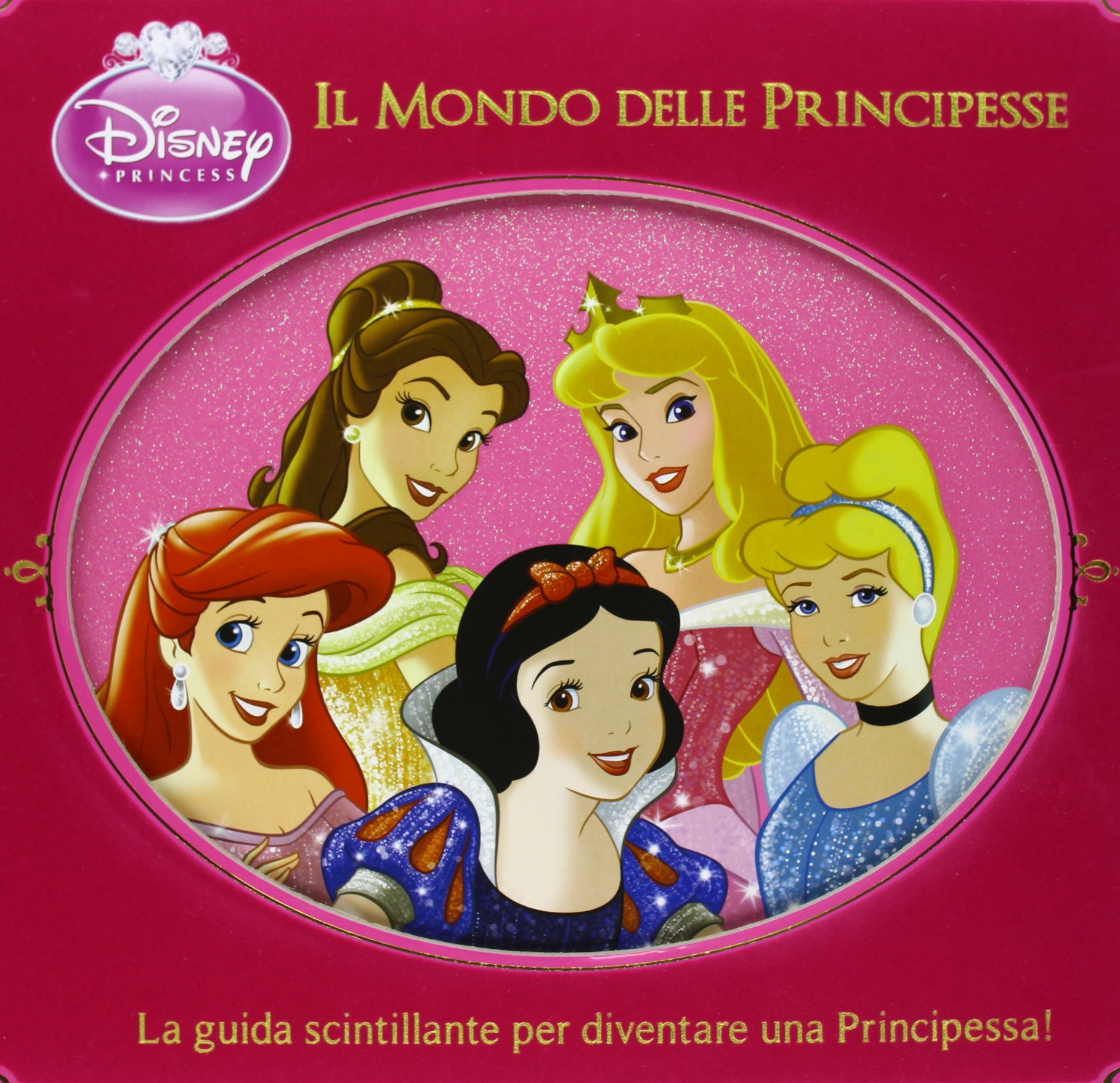 Il mondo delle principesse. Disney princess. Ediz. illustrata Tiptoi & Games