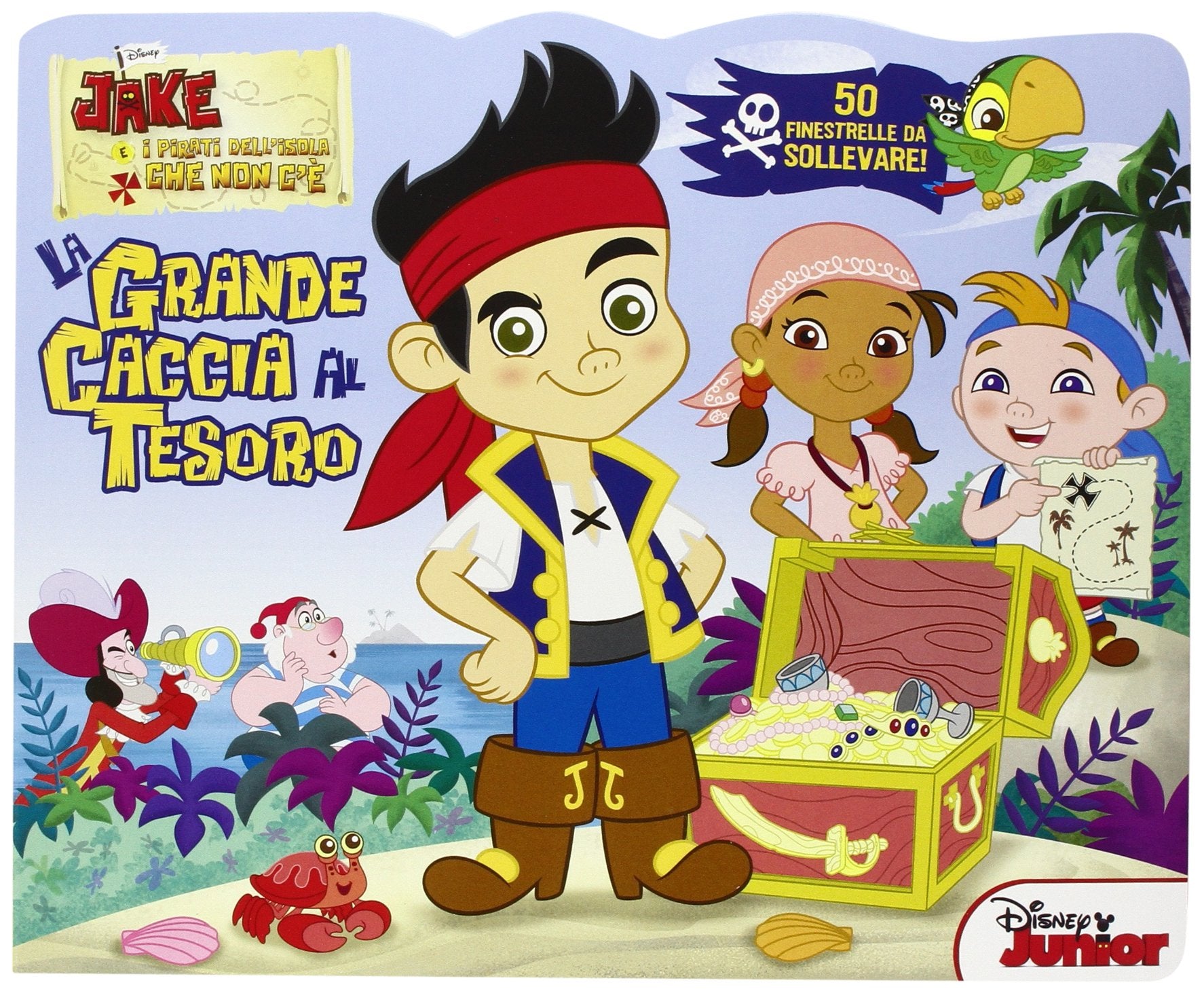 La grande caccia al tesoro. Jake e i pirati dell'isola che non c'è. Ediz. illustrata book