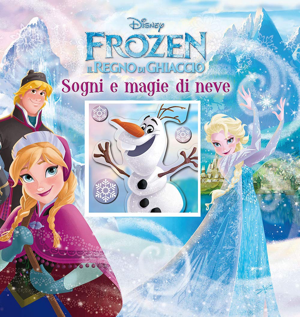 Sogni e magie di neve. Frozen. Il regno di ghiaccio. Ediz. illustrata book