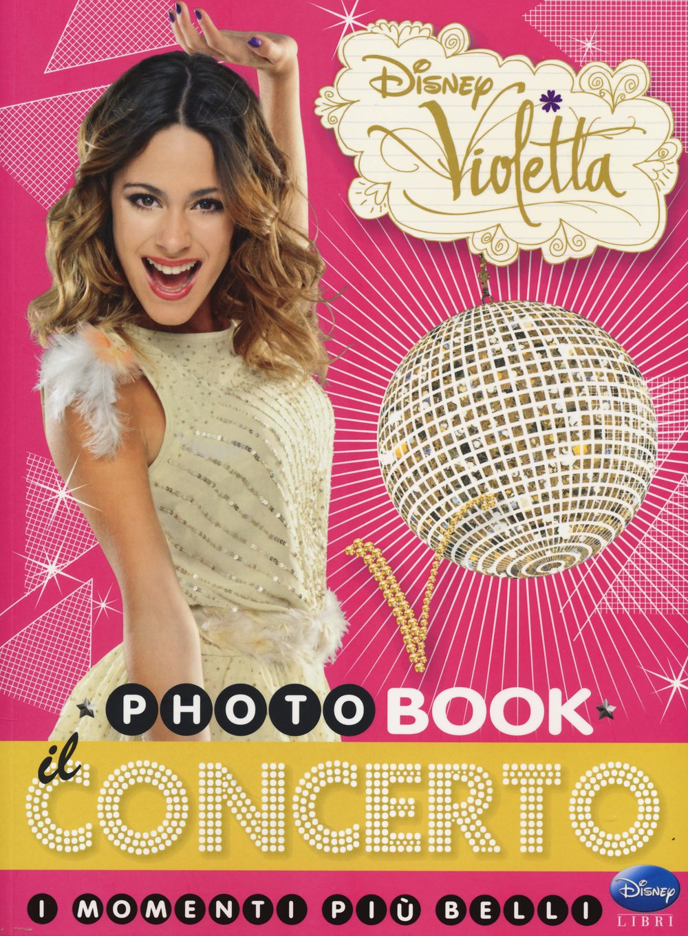 Il concerto. I momenti più belli. Photobook. Violetta. Ediz. illustrata book