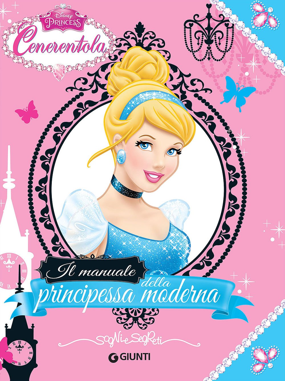 Cenerentola. Il manuale della principessa moderna Tiptoi & Games