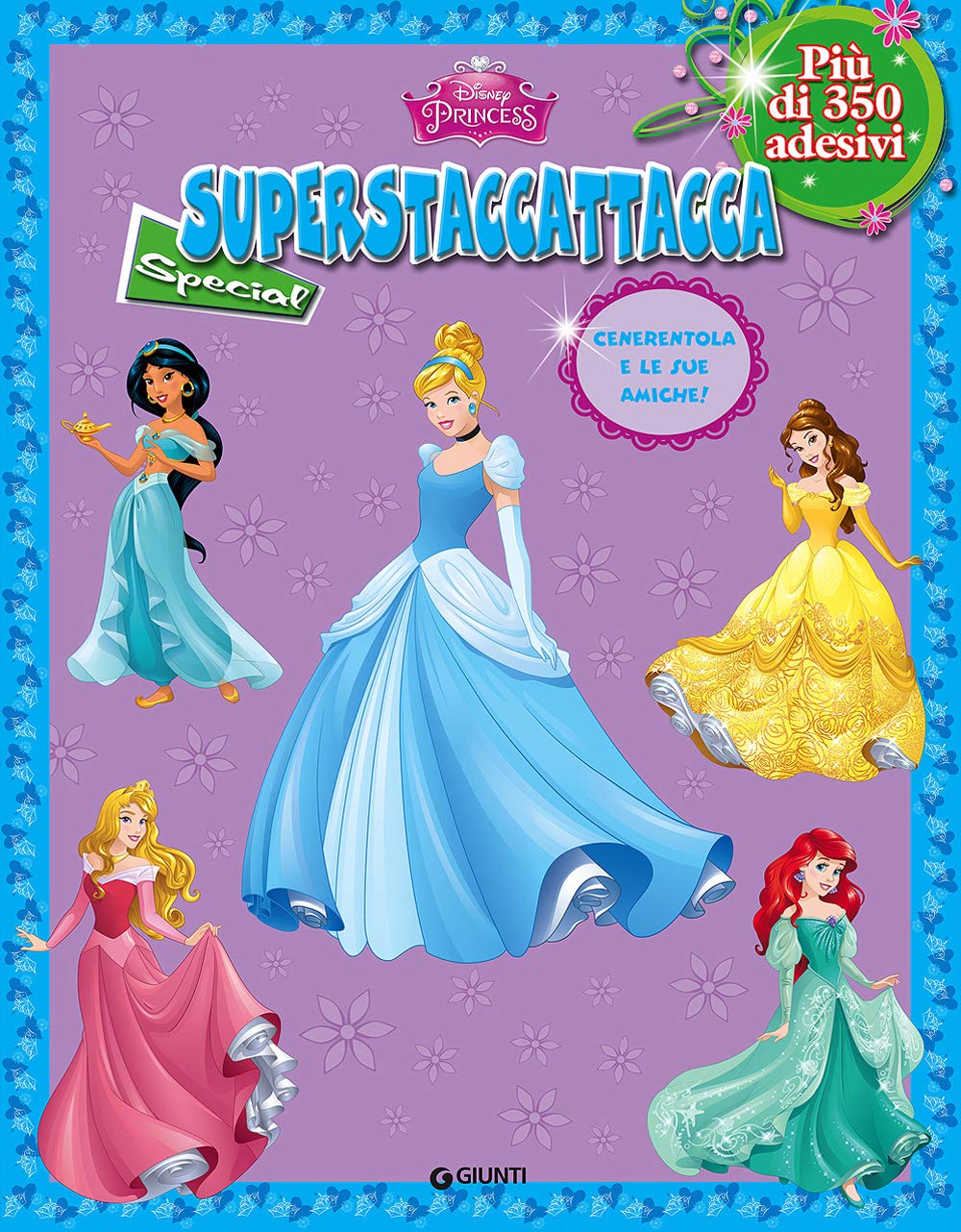 Principesse. Cenerentola e le sue amiche! Superstaccattacca special. Con adesivi Tiptoi & Games