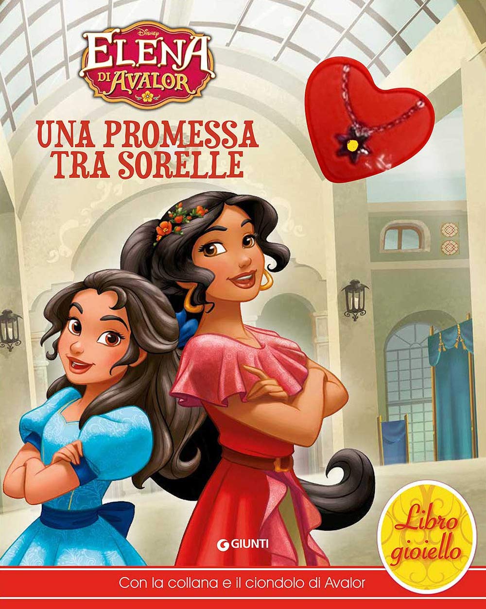 Una promessa tra sorelle. Elena di Avalor. Libro gioiello Children's books
