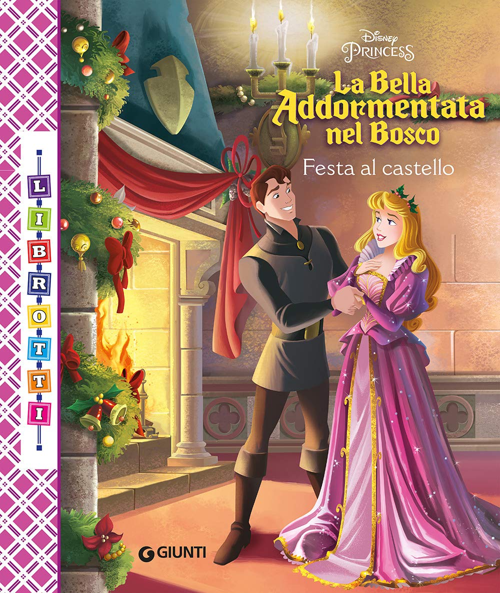 La bella addormentata nel bosco. Festa al castello. Librotti Children's books