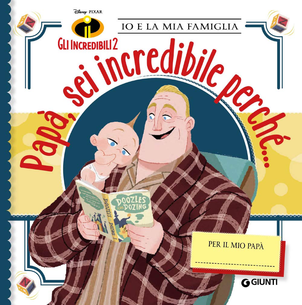 Papà, sei incredibile perché... Gli incredibili 2. Io e la mia famiglia Children's books