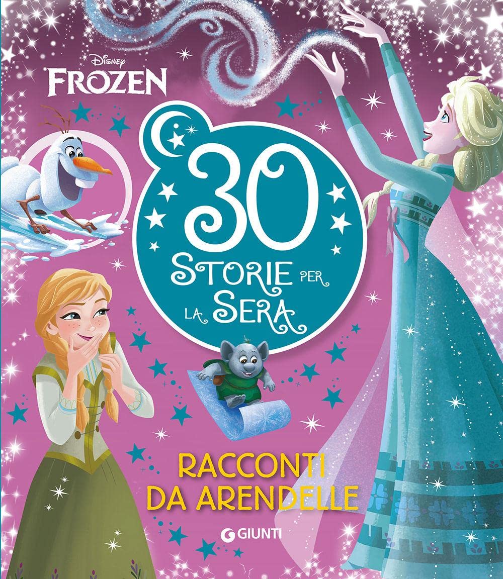 Frozen. Racconti da Arendelle. 30 storie per la sera. Ediz. a colori book