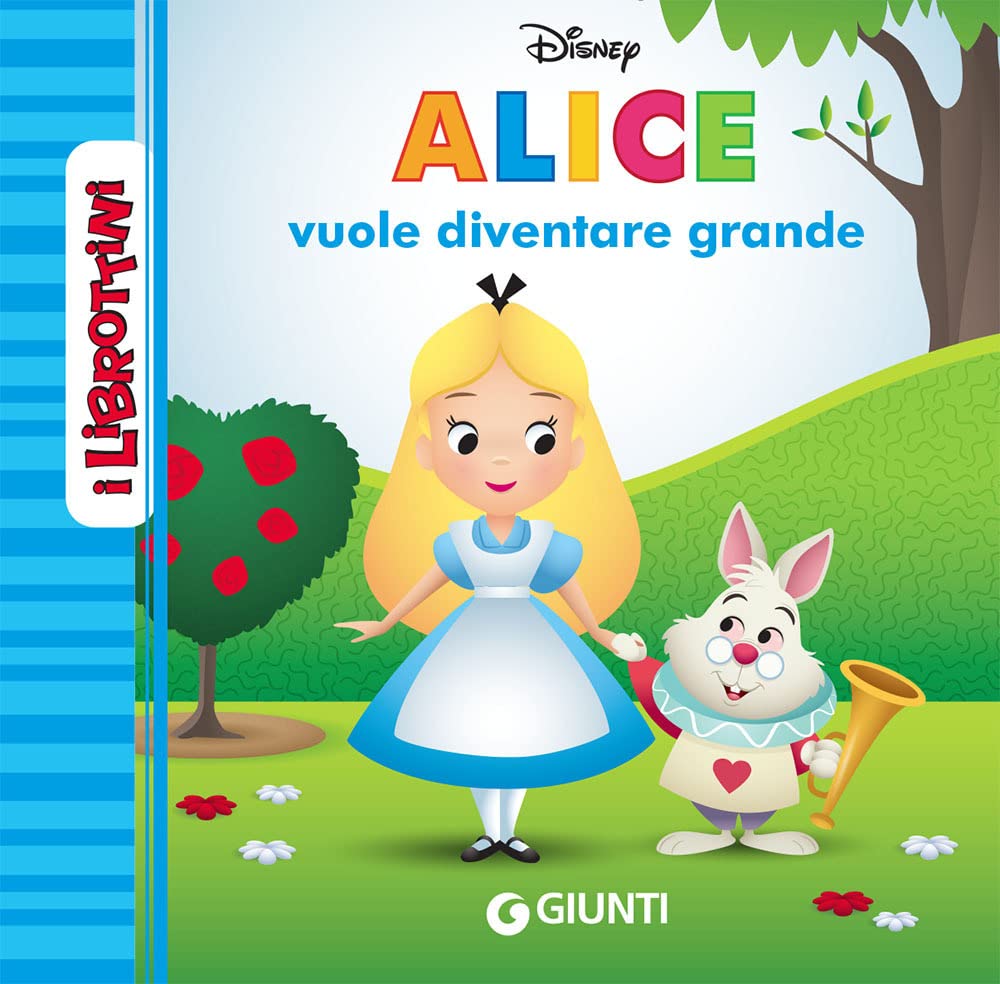 Alice vuole diventare grande. I librottini. Ediz. a colori book