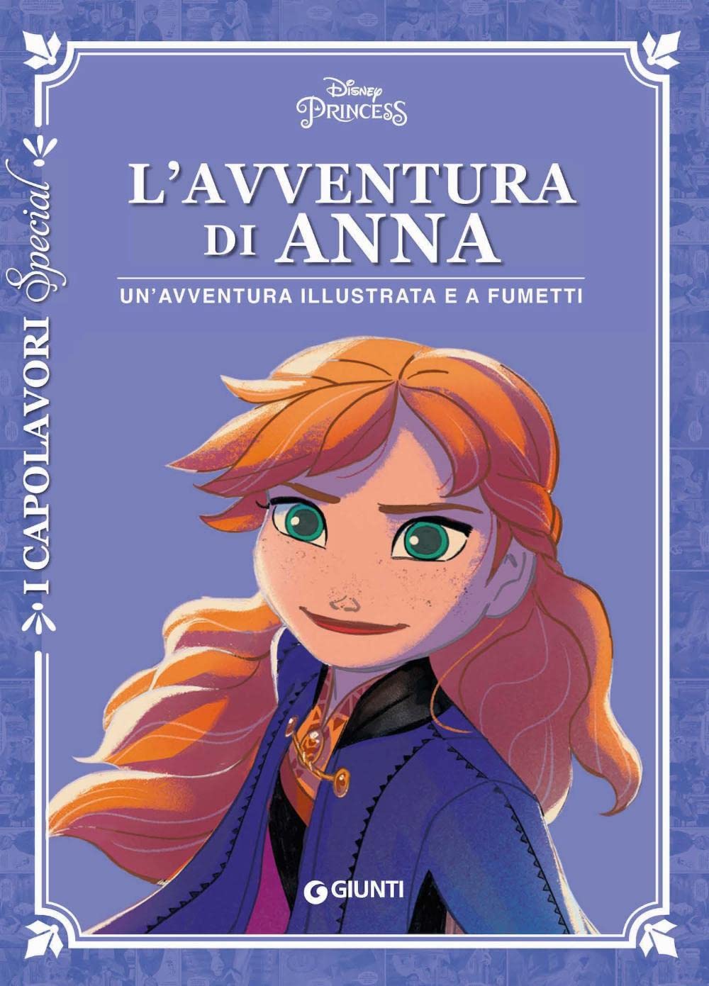 L'avventura di Anna. Disney Princess. Un'avventura illustrata e a fumetti. Ediz. a colori (I capolavori. Special) Manga
