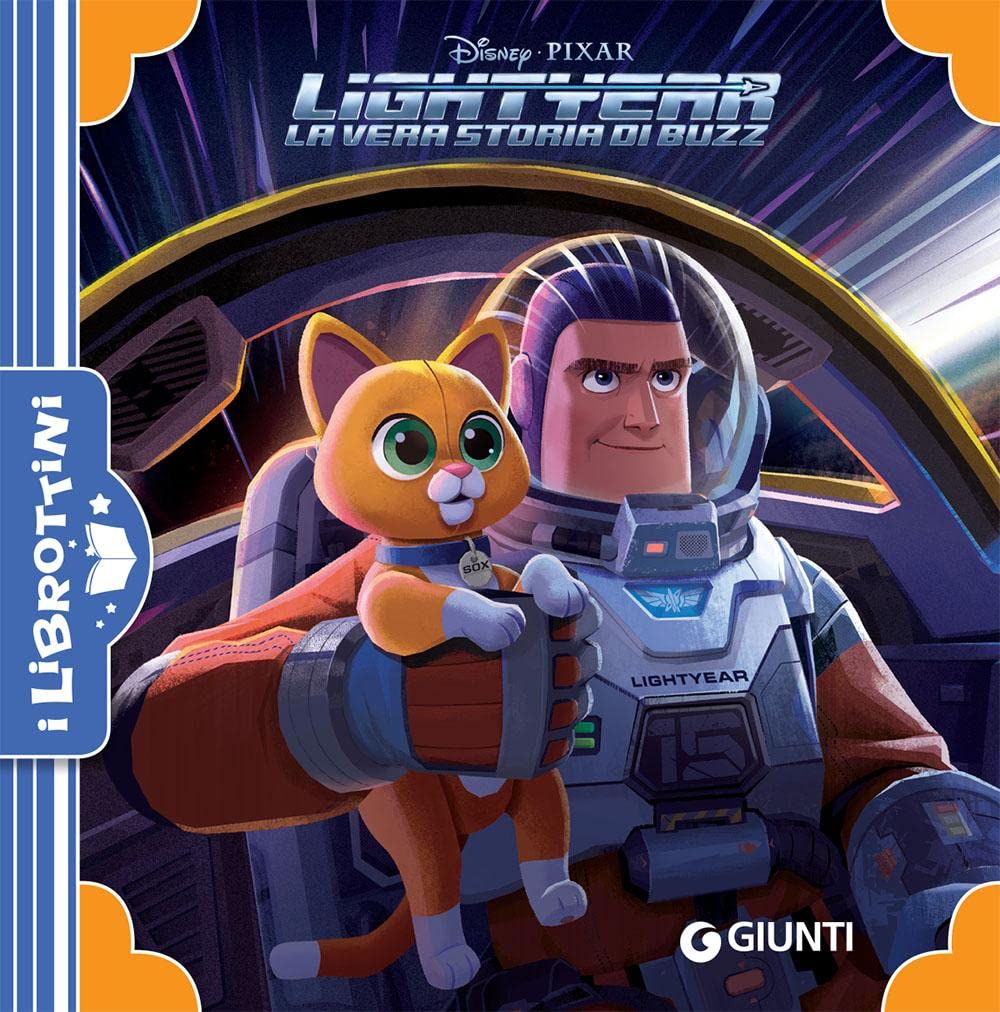 Lightyear. La vera storia di Buzz. Ediz. a colori (I librottini) Children's books